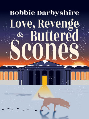 cover image of Love, Revenge & Buttered Scones